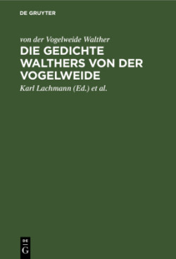 Die Gedichte Walthers Von Der Vogelweide