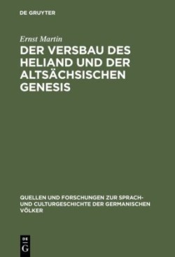 Der Versbau Des Heliand Und Der Altsächsischen Genesis