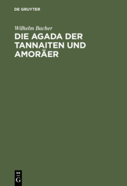 Die Agada Der Tannaiten Und Amoräer