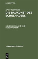 Die Schulräume – die Nebenanlagen