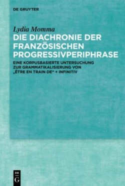 Die Diachronie der französischen Progressivperiphrase