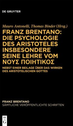 Franz Brentano: Sämtliche veröffentlichte Schriften. Schriften zu Aristoteles, Bd. Abteilung III. Band 5, Die Psychologie des Aristoteles, insbesondere seine Lehre vom    Sigma         Sigma