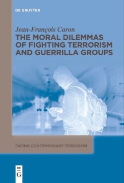 Moral Dilemmas of Fighting Terrorism and Guerrilla Groups