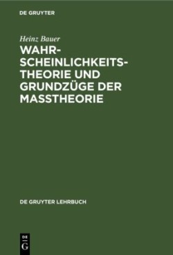 Wahrscheinlichkeitstheorie Und Grundzüge Der Maßtheorie