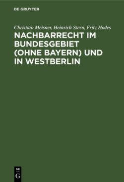 Nachbarrecht Im Bundesgebiet (Ohne Bayern) Und in Westberlin