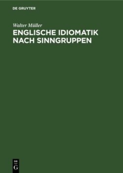 Englische Idiomatik Nach Sinngruppen