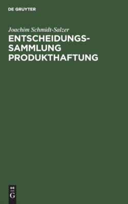 Entscheidungssammlung Produkthaftung