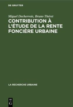 Contribution À l'Étude de la Rente Foncière Urbaine