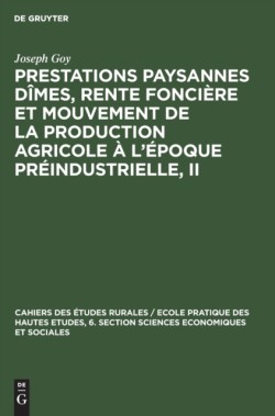 Prestations Paysannes Dîmes, Rente Foncière Et Mouvement de la Production Agricole À l'Époque Préindustrielle, II