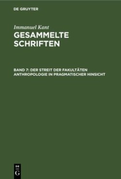 Der Streit Der Fakultäten Anthropologie in Pragmatischer Hinsicht