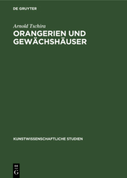 Orangerien Und Gewächshäuser