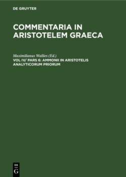 Ammonii in Aristotelis Analyticorum Priorum