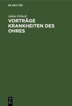 Vorträge Krankheiten Des Ohres