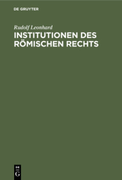 Institutionen Des Römischen Rechts