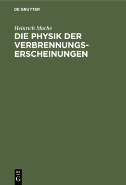 Die Physik Der Verbrennungserscheinungen