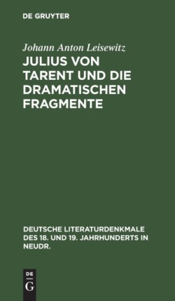 Julius Von Tarent Und Die Dramatischen Fragmente