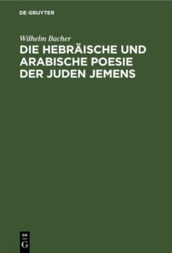 Die Hebräische Und Arabische Poesie Der Juden Jemens