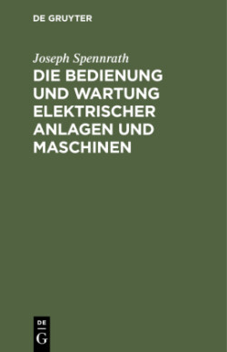 Die Bedienung Und Wartung Elektrischer Anlagen Und Maschinen