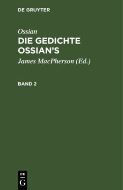 Ossian [Angebl. Verf.]; James Macpherson: Die Gedichte Oisian's. Band 2