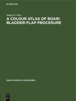 Colour Atlas of Boari Bladder-Flap Procedure