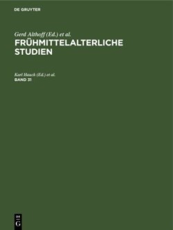 Frühmittelalterliche Studien. Band 31