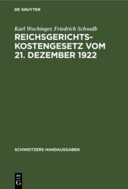 Reichsgerichtskostengesetz Vom 21. Dezember 1922