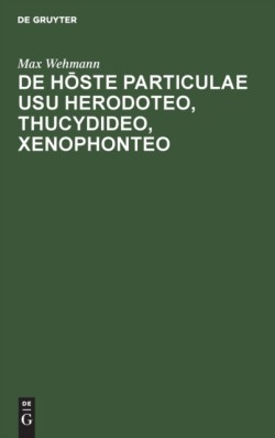 de Hōste Particulae Usu Herodoteo, Thucydideo, Xenophonteo