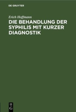 Die Behandlung Der Syphilis Mit Kurzer Diagnostik