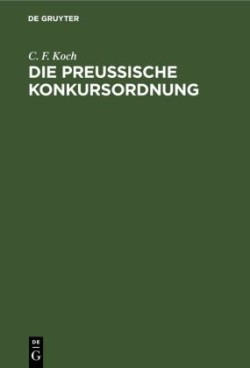 Die Preussische Konkursordnung