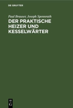 Der Praktische Heizer Und Kesselwärter