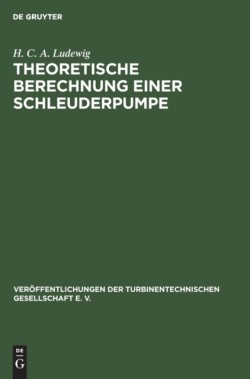 Theoretische Berechnung Einer Schleuderpumpe Auf Grund Von Versuchen