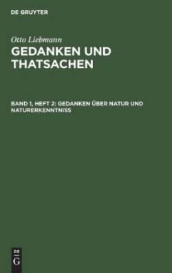 Gedanken Über Natur Und Naturerkenntniß