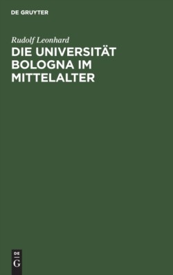 Die Universit�t Bologna Im Mittelalter