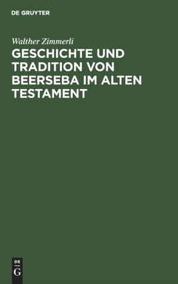 Geschichte Und Tradition Von Beerseba Im Alten Testament