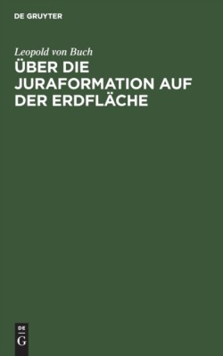 Über Die Juraformation Auf Der Erdfläche