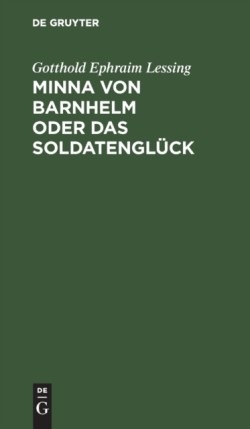 Minna Von Barnhelm Oder Das Soldatenglück