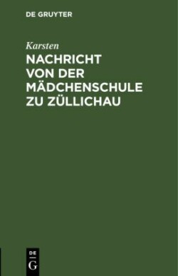 Nachricht Von Der M�dchenschule Zu Z�llichau