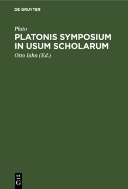 Platonis Symposium in Usum Scholarum