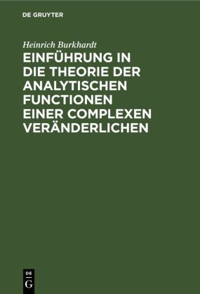 Einführung in Die Theorie Der Analytischen Functionen Einer Complexen Veränderlichen