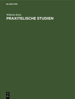 Praxitelische Studien