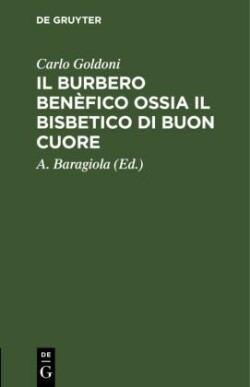 Il Burbero Benèfico Ossia Il Bisbetico Di Buon Cuore