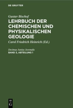 Gustav Bischof: Lehrbuch Der Chemischen Und Physikalischen Geologie. Band 3, Abteilung 1