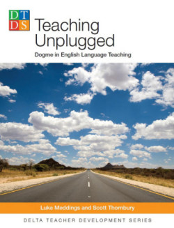 Teaching Unplugged: Dogme in English Language Teaching. Paperback