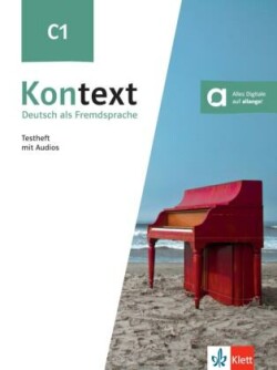 Kontext C1 - Deutsch als Fremdsprache - Testheft mit Audios