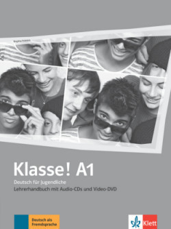 Klasse! A1 Lehrerhandbuch mit 4 Audio-CDs und 1 Video-DVD