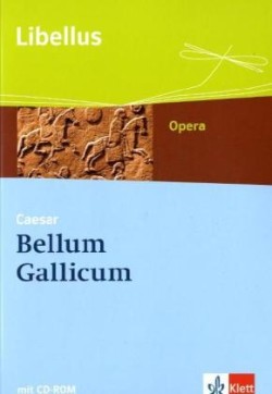 Bellum Gallicum. Caesar - Feldherr, Politiker, Vordenker, m. 1 CD-ROM