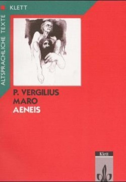 Aeneis, Bd. 1, Vergil: Aeneis. Teilausgabe: Textauswahl mit Wort- und Sacherläuterungen