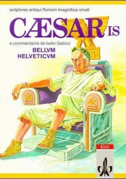 Caesaris e Commentariis De Bello Gallico, Bellum Helveticum, Caesaris Bellum Helveticum. E comentariis de bello Gallico