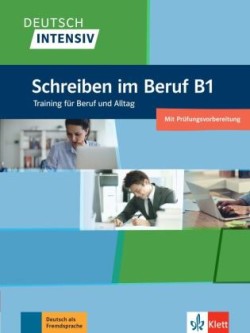 Deutsch intensiv Schreiben im Beruf B1