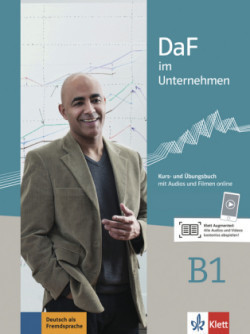 DaF im Unternehmen B1: Kurs- und Übungsbuch mit Audios und Filmen online